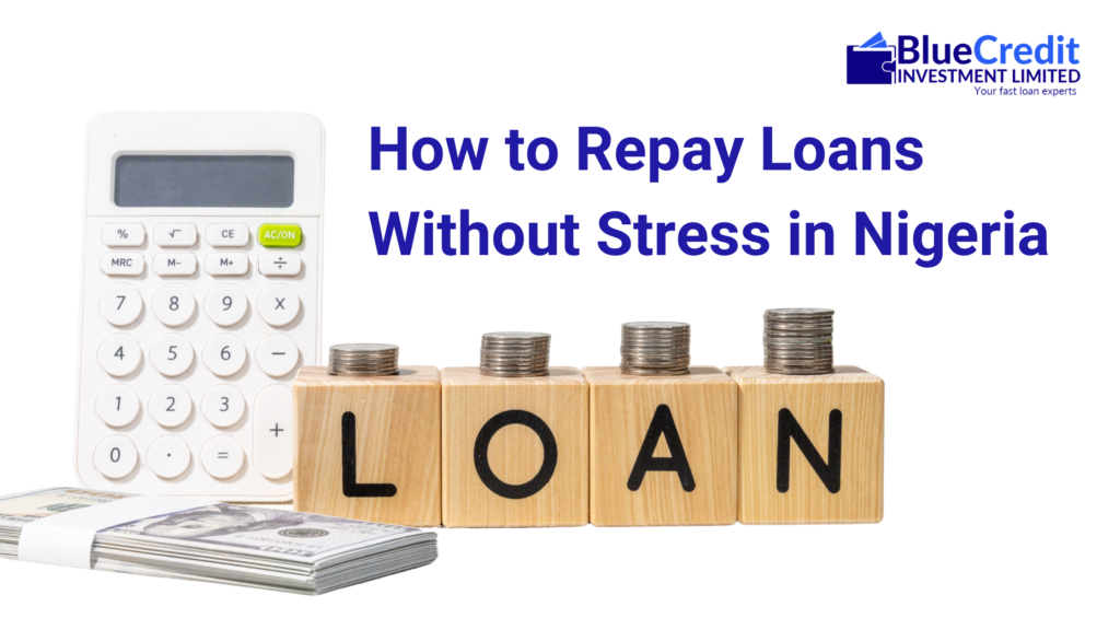 How to Repay Loans Without Stress in Nigeria