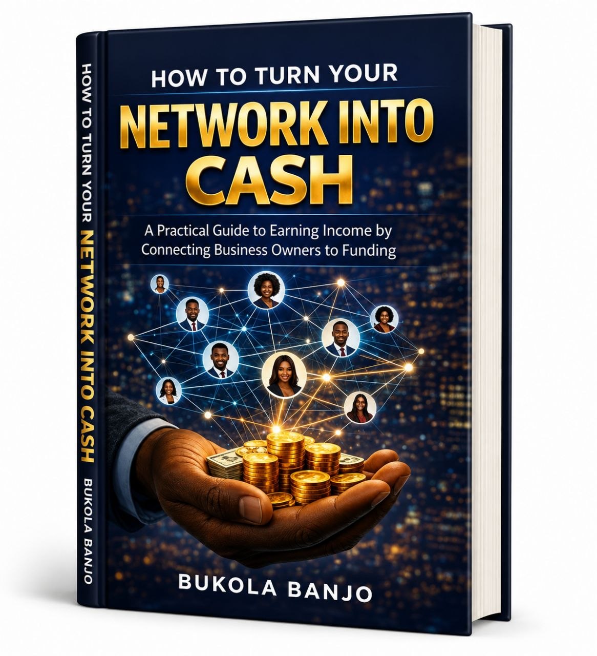How To Turn Your Network Into Cash